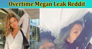 overtimemegan leaked|OVERTIME MEGAN LEAKED TWITTER VIDEO